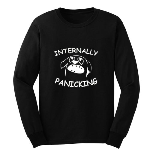 Internally Panicking Dog Long Sleeve