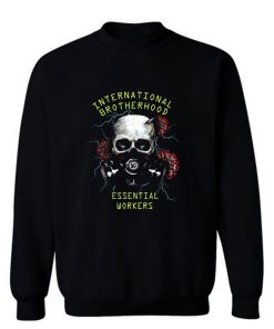 International brotherhood essential workers Sweatshirt