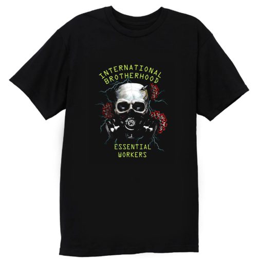 International brotherhood essential workers T Shirt