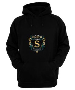 Its a Smith Thing S You Wouldnt Understand Hoodie