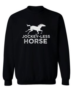 Jockey Less Horse Running Horse Sweatshirt