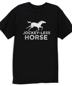 Jockey Less Horse Running Horse T Shirt