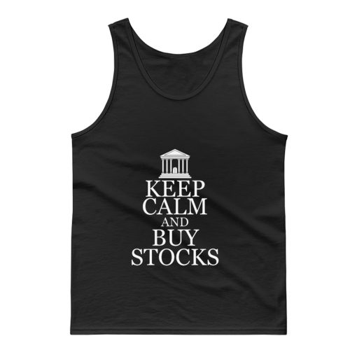 Keep Calm Buy Stocks Money Investors Tank Top
