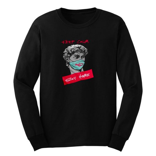 Keep Calm and Stay Home Long Sleeve