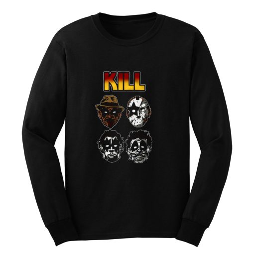 Kill Funny Long Sleeve