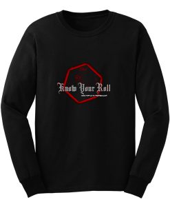 Know Your Roll Long Sleeve