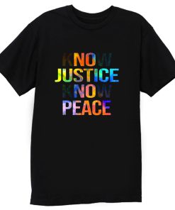 Know justice know peace T Shirt