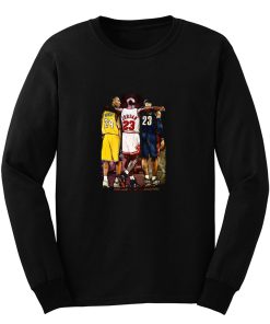 Kobe Bryant Michael Jordan Lebron James Basketball Fan Long Sleeve