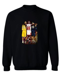 Kobe Bryant Michael Jordan Lebron James Basketball Fan Sweatshirt