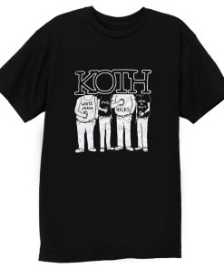 Koth T Shirt