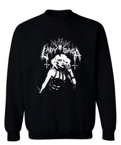 Lady Gaga Death Metal Style Sweatshirt