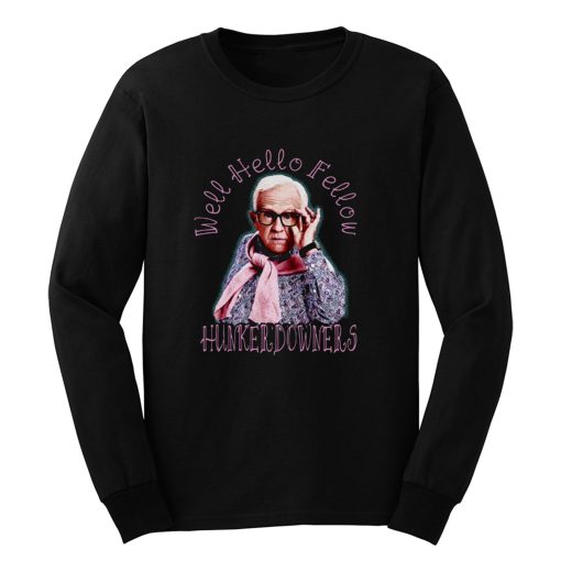 Leslie Jordan Hello Fellow Hunkerdowners Long Sleeve