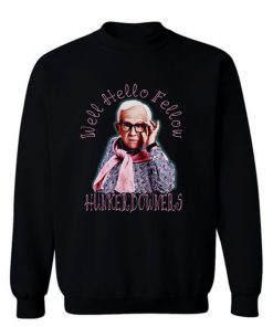 Leslie Jordan Hello Fellow Hunkerdowners Sweatshirt