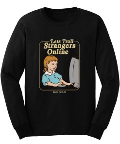 Lets Troll Strangers Online Long Sleeve