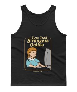 Lets Troll Strangers Online Tank Top