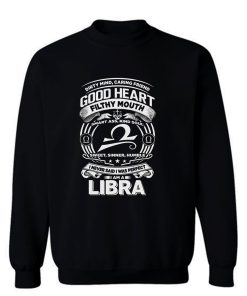 Libra Good Heart Filthy Mount Sweatshirt