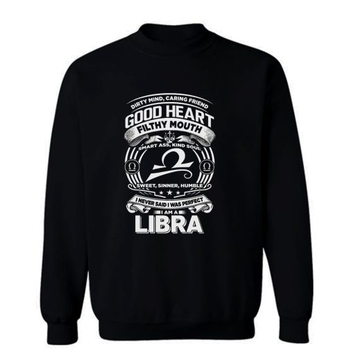 Libra Good Heart Filthy Mount Sweatshirt