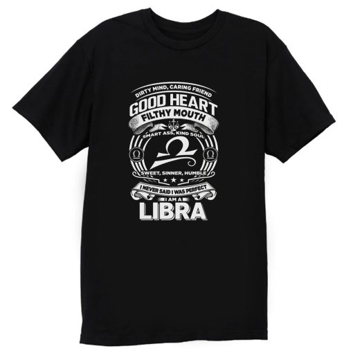Libra Good Heart Filthy Mount T Shirt