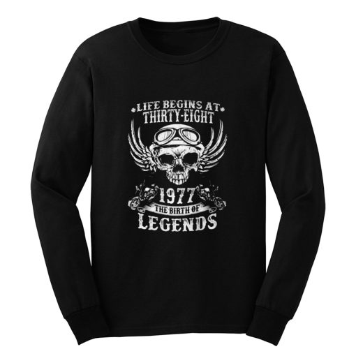 Life Begins At Thirty Eight 1977 Legends Long Sleeve