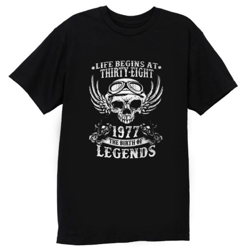 Life Begins At Thirty Eight 1977 Legends T Shirt