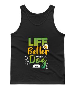 Life Is Better With A Dog Tank Top