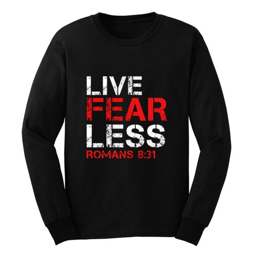 Live Fearless Christian Faith Long Sleeve