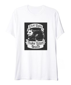 Live Ugly Possum T Shirt