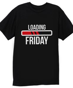 Loading Friday Funny T Shirt
