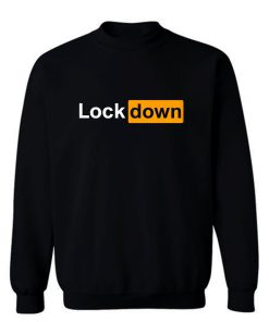 Lock Down Parody Porn Hub Social Distancing Fathers Day Top Sweatshirt