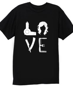 Love Hair Equipment T Shirt