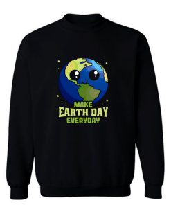 Make Earth Day Everyday Sweatshirt