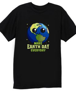 Make Earth Day Everyday T Shirt