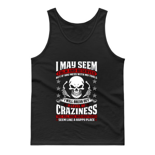 May Seem Calm And Reserved Tank Top
