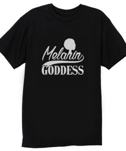 Melanin Goddess T Shirt
