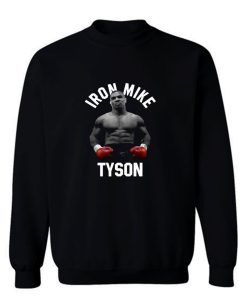 Mike Tyson Iron Mike World Boxing Champion Fight Fan Sweatshirt