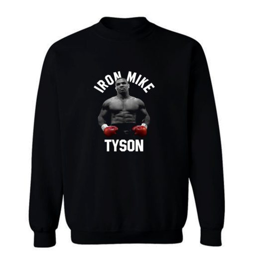 Mike Tyson Iron Mike World Boxing Champion Fight Fan Sweatshirt