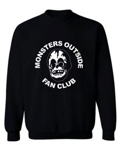Monsters Outside Fan Club Sweatshirt