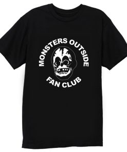 Monsters Outside Fan Club T Shirt