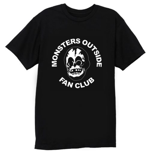 Monsters Outside Fan Club T Shirt