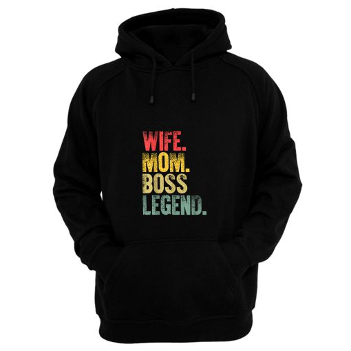 Mother Funny Wife Mom Boss Legend Hoodie