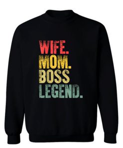 Mother Funny Wife Mom Boss Legend Sweatshirt