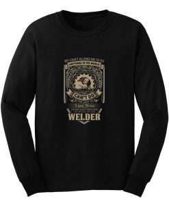 My Craft Allows Me To Do Welder Long Sleeve