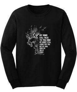 My Mind Still Talks To You And My Heart Still Looks For You Long Sleeve