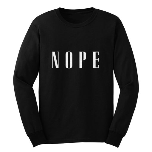 NOPE Long Sleeve