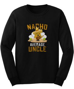 Nacho Average Uncle Long Sleeve