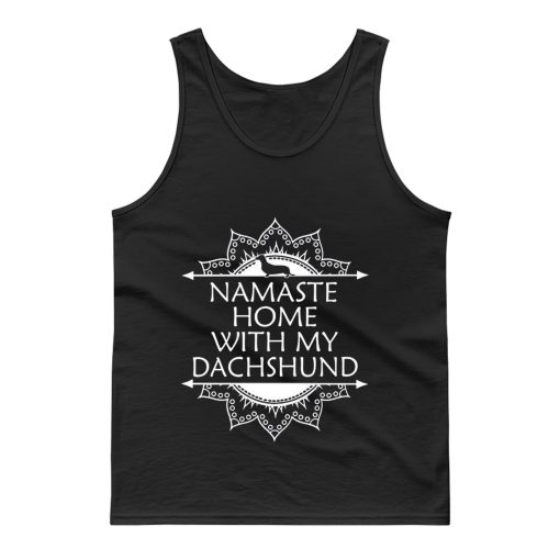 Namaste Home With My Dachshund Tank Top