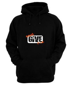 Never Give Fck Funny Hoodie