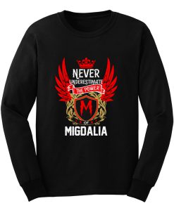 Never Underestimate The Power Migdalia Long Sleeve