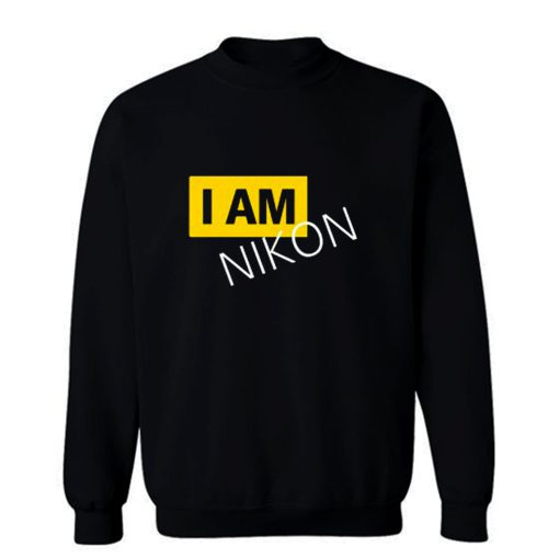 New I Am Nikon Photographer Sweatshirt