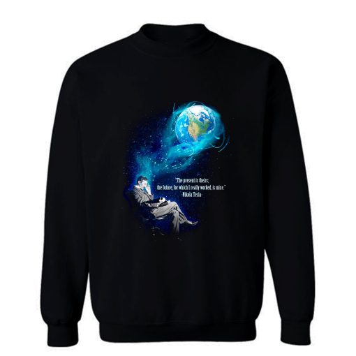 Nikola Tesla Tesla Dream Free Energy Sweatshirt